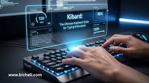 What is Kibard? A Detailed Look at the Device & Its Ecosystem